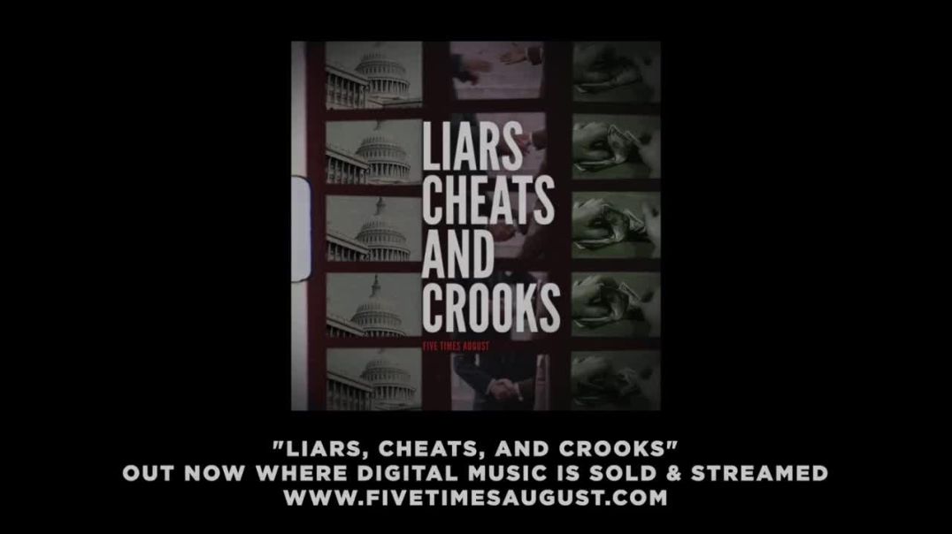 "Liars, Cheats, and Crooks" by Five Times August