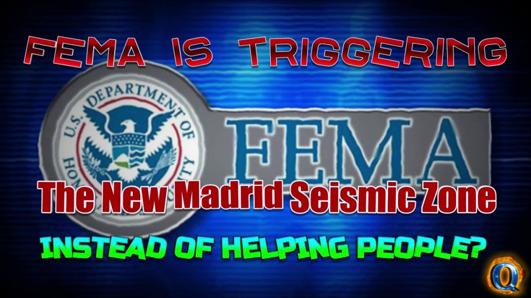 FEMA is Triggering The New Madrid Seismic Zone INSTEAD OF HELPING PEOPLE?